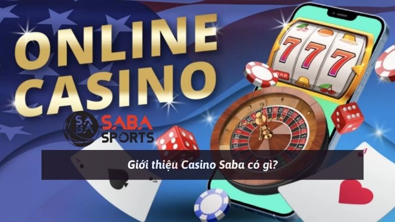 Giới thiệu Casino Saba có gì?