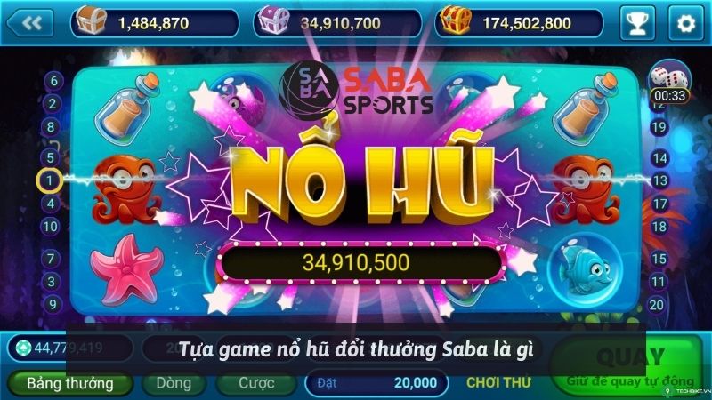 Tựa game nổ hũ đổi thưởng Saba là gì