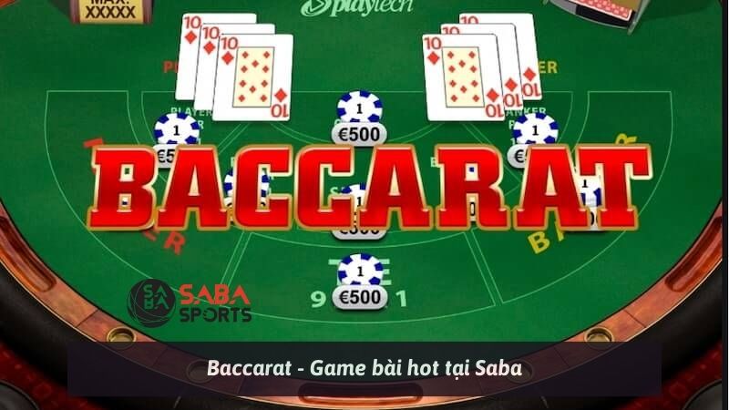 Baccarat - Game bài hot tại Saba