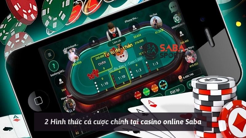 2 Hình thức cá cược chính tại casino online Saba