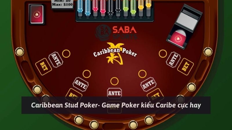 Caribbean Stud Poker- Game Poker kiểu Caribe cực hay